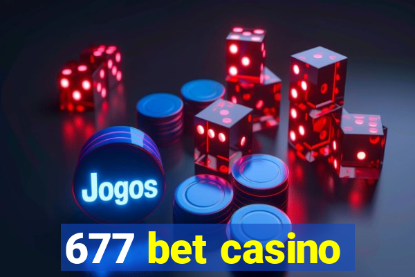 677 bet casino